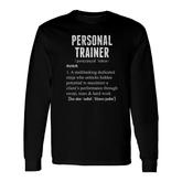 Personal Trainer Definition Personal Trainer Long Sleeve T-Shirt