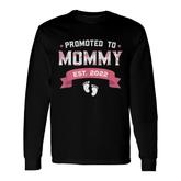 Promoted To Mommy Est 2022 New Mom First Mommy Long Sleeve T-Shirt