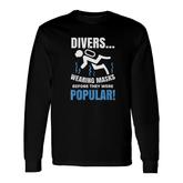 Scuba Diving Mask Pun For Scuba Diver Long Sleeve T-Shirt