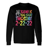Twosday Is Too Cool Twosday Tuesday Long Sleeve T-Shirt