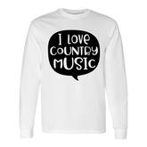 Country Music I Love Country Music Graphic Lover Long Sleeve T-Shirt