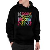 Twosday Is Too Cool Twosday Tuesday Hoodie