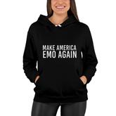 Make America Emo Again Funny Goth Us Gift Idea Women Hoodie
