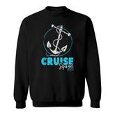 Cruise Squad 2022  Vacation Party Trip Cruise Ship Gift Sweatshirt