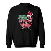 Dear Santa My Brother Did It  Funny Christmas Family Sweatshirt