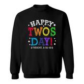 Happy Twosday Tuesday February 22Nd 2022 Teacher Day Sweatshirt