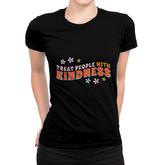 Flower Treat People With Kindness Women T-shirt