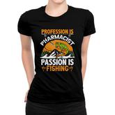 Retired 2022 Profession Is Pharmacist Passion Is Fishing Graphic Funny Retirement Women T-shirt