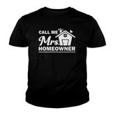 Funny New Homeowner Art Women Mom Housewarming Buyers Owners Youth T-shirt