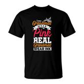 Some Grandmas Wear Pink Real Grandmas Wear Ink Tattoo T-shirt