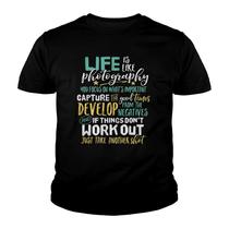 Inspirational Photography Life Quote Photographer T-Shirt Inspirational Photography Life Quote Photographer T-Shirt