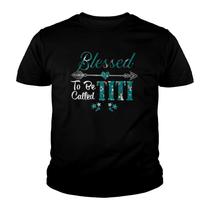 Blessed To Be Called Nana T-Shirt Funny Grandma Gigi Titi