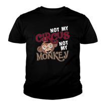 Womens Motherhood Shirt Not My Circus, Not My Monkeys Shirt