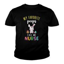 Womens My Favorite Peeps Call Me Nurse T Shirt Bunny Egg Hunt Cute