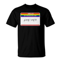 She Her Female Pronouns Non Binary Gender Lgbtq Tshirt She Her Female Pronouns Non Binary Gender Lgbtq Tshirt