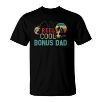 Reel Cool Bonus Dad Shirt Fishing Fathers Day TShirt Gift