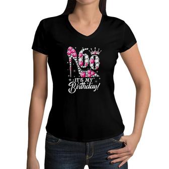 60 Years Old It Is My 60th Birthday Funny Pink Diamond Shoes Its My Birthday Women V-Neck T-Shirt - Seseable