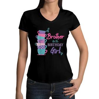 Brother Of The Birthday Girl Tea Party Theme Matching Family Women V-Neck T-Shirt | Mazezy