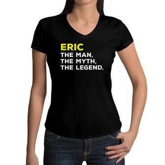 Eric Name Man Myth Legend Funny Gift Men Kids Women V-Neck T-Shirt | Mazezy