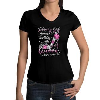 February Girl Stepping Into My Birthday Like A Queen Shoes Its My Birthday Women V-Neck T-Shirt - Seseable