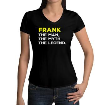 Frank The Man The Myth The Legend Gift Men Boys Women V-Neck T-Shirt | Mazezy