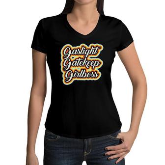Gaslight Gatekeep Girlboss Funny Meme Women V-Neck T-Shirt | Mazezy UK