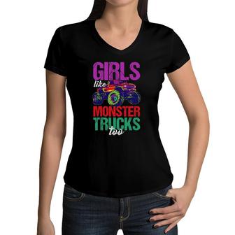 Girls Love Monster Trucks Too Women V-Neck T-Shirt | Mazezy