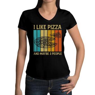 I Like Pizza And Maybe 3 People, Retro Boys Women V-Neck T-Shirt | Mazezy