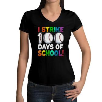 I Strike 100 Days Of School Baseball Lover For Boys Kids Women V-Neck T-Shirt | Mazezy