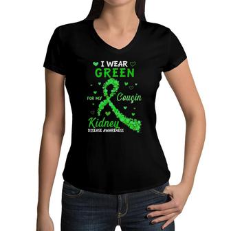 I Wear Green For My Cousin Kidney Disease Awareness Gifts Women V-Neck T-Shirt | Mazezy