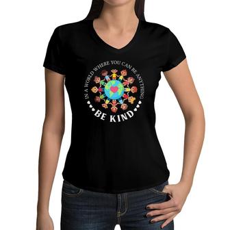 In A World Where You Can Be Anything Be Kind Love Kids Women V-Neck T-Shirt | Mazezy