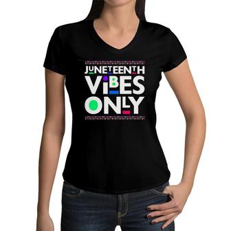 Juneteenth Vibes Only Black Men Women Kids Boy Girl Toddler Women V-Neck T-Shirt | Mazezy