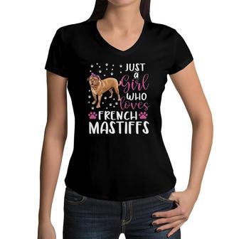 Just A Girl Who Loves French Mastiffs Dogs Lover Girls Gift Women V-Neck T-Shirt | Mazezy