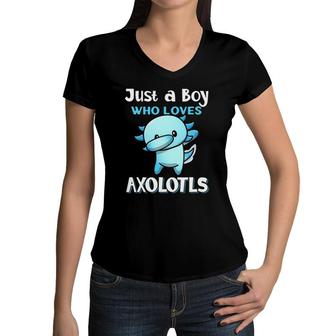 Kids Just A Boy Who Loves Axolotls Cute Funny Kawaii Awesome Women V-Neck T-Shirt | Mazezy