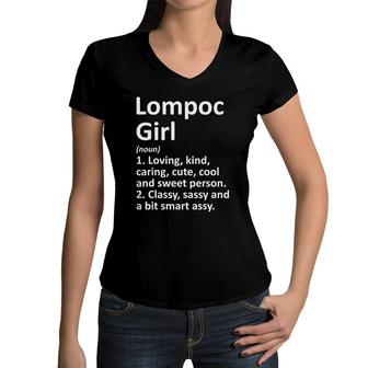 Lompoc Girl Ca California Funny City Home Roots Gift Women V-Neck T-Shirt | Mazezy