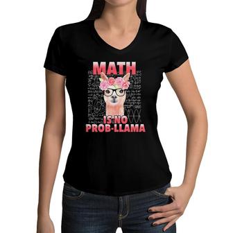 Math Llama Is No Prob Cute Teacher Gift For Women Girl Women V-Neck T-Shirt | Mazezy