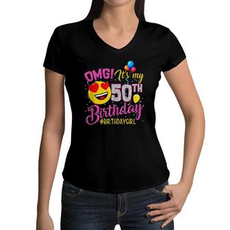 Omg It's My 50Th Birthday Girl S 50 Years Old Birthday Women V-Neck T-Shirt | Mazezy