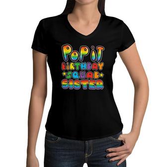 Pop It Birthday Squad Sister Of The Birthday Girl Boy Fidget Women V-Neck T-Shirt | Mazezy