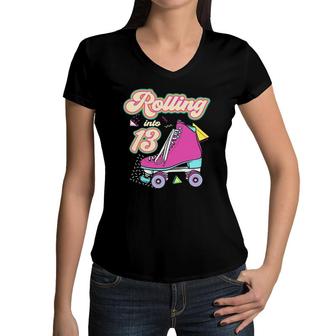 Rolling Into 13 Years Old Roller Skate 13Th Birthday Girl Women V-Neck T-Shirt | Mazezy