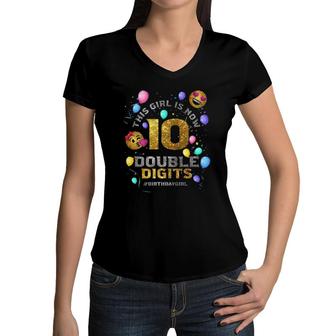 This Girl Is Now 10 Double Digits 10Th Birthday Girl Women V-Neck T-Shirt | Mazezy