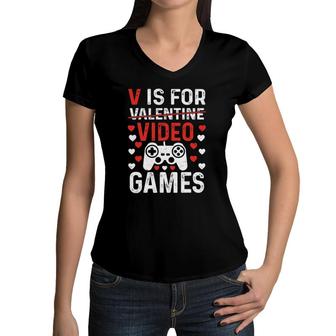 V Is For Video Games Valentine's Day Video Gamer Boy Men Women V-Neck T-Shirt | Mazezy CA