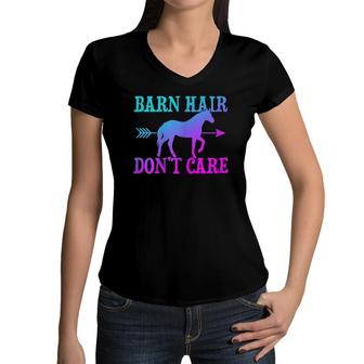 Womens Barn Hair Don't Care Horse Riding Funny Horse Girl Gift Women V-Neck T-Shirt | Mazezy