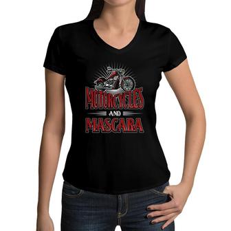 Womens Funny Biker Girl Motorcycles And Mascara Women V-Neck T-Shirt | Mazezy