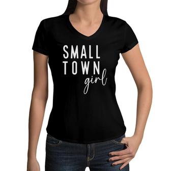 Womens Small Town Girl - Just A Small Town Girl Cute Country Saying Women V-Neck T-Shirt | Mazezy