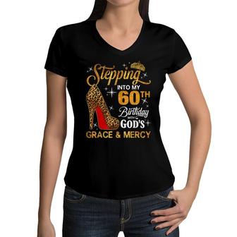Womens Stepping Into My 60Th Birthday With Gods GraceMercy Women V-Neck T-Shirt - Seseable