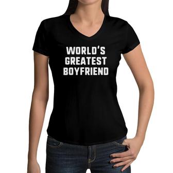 World's Greatest Boyfriend Funny Gift Christmas Women V-Neck T-Shirt | Mazezy