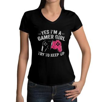 Yes I Am A Gamer Girl Funny Video Gamer Gift Gaming Lover Women V-Neck T-Shirt - Seseable