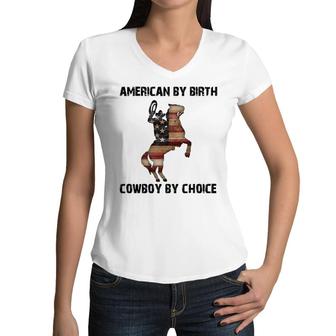 American By Birth Cowboy By Choice Women V-Neck T-Shirt | Mazezy