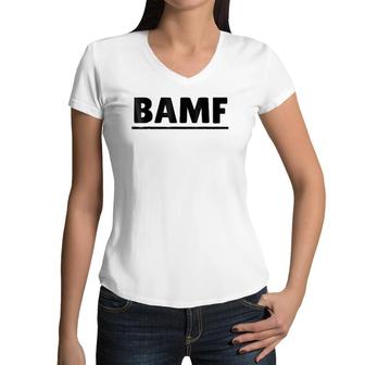Bamf For Chill Guys And Cool Girls Women V-Neck T-Shirt | Mazezy