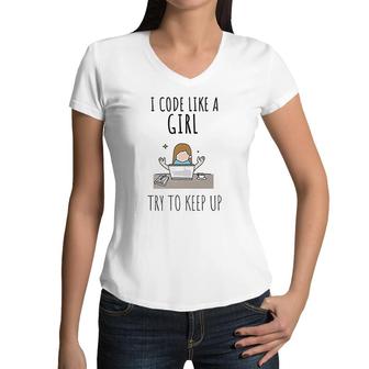 I Code Like A Girl Female Programmer Women V-Neck T-Shirt | Mazezy